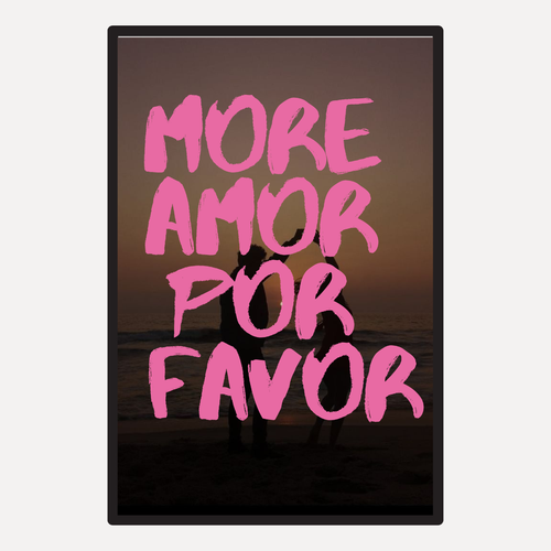 Affiche more amor por favor - Cadre personnalisé